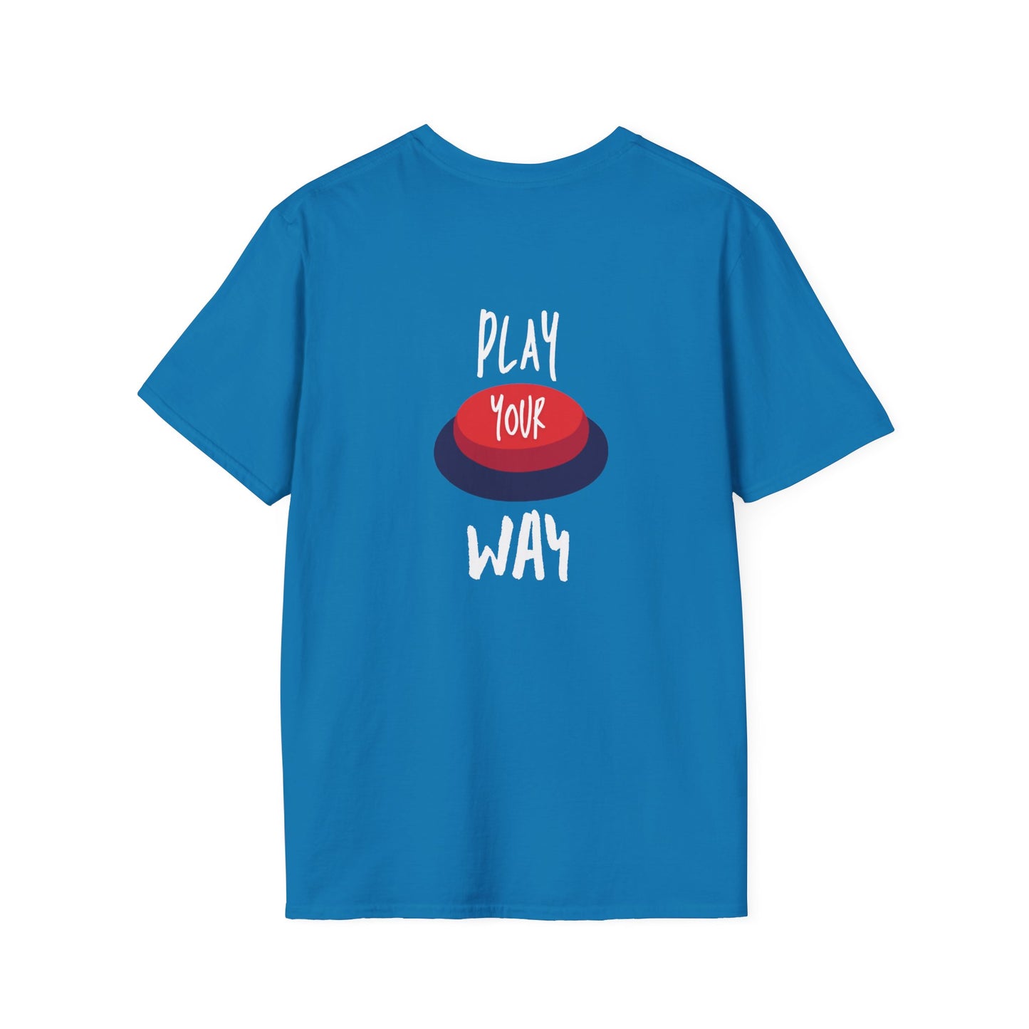 Switched "Play Your Way" Unisex Softstyle T-Shirt